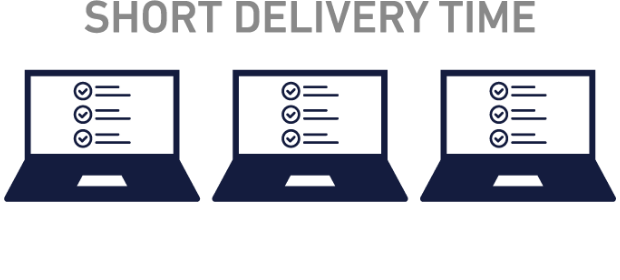 SHORT DELIVERY TIME